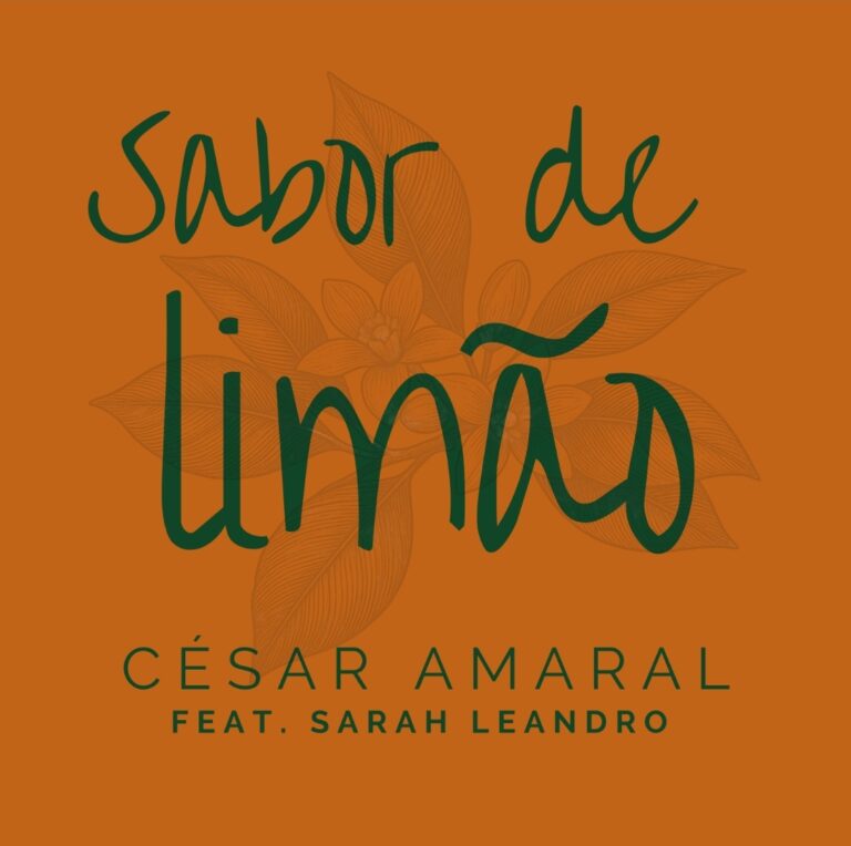 CÉSAR AMARAL LANÇA NESTA QUARTA(13) O SINGLE “SABOR DE LIMÃO” COM PARTICIPAÇÃO DE SARAH LEANDRO